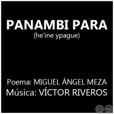 PANAMBI PARA - Msica: VCTOR RIVEROS